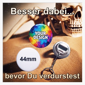 Werbegrafik eines Flaschenöffners in einer Wüstenlandschaft mit einem Skelett und dem Text "Besser dabei... bevor Du verdurstest".